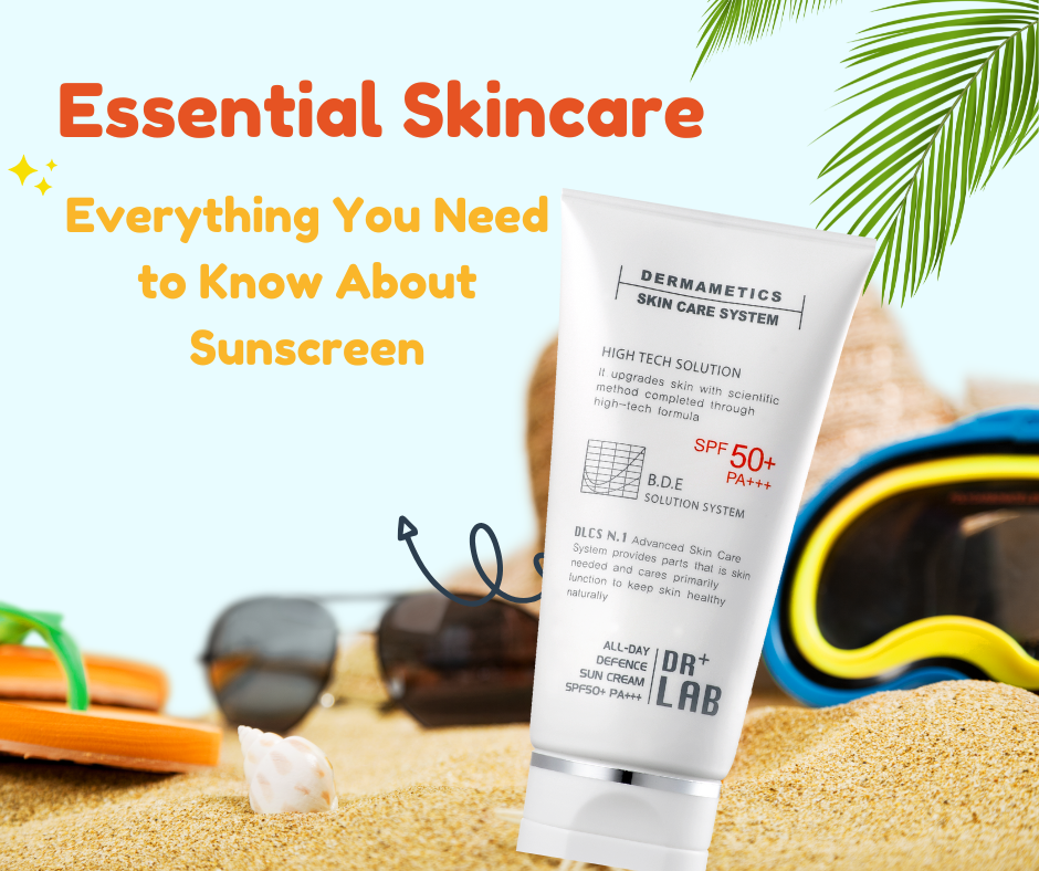 Everything You Need to Know About Sunscreen"